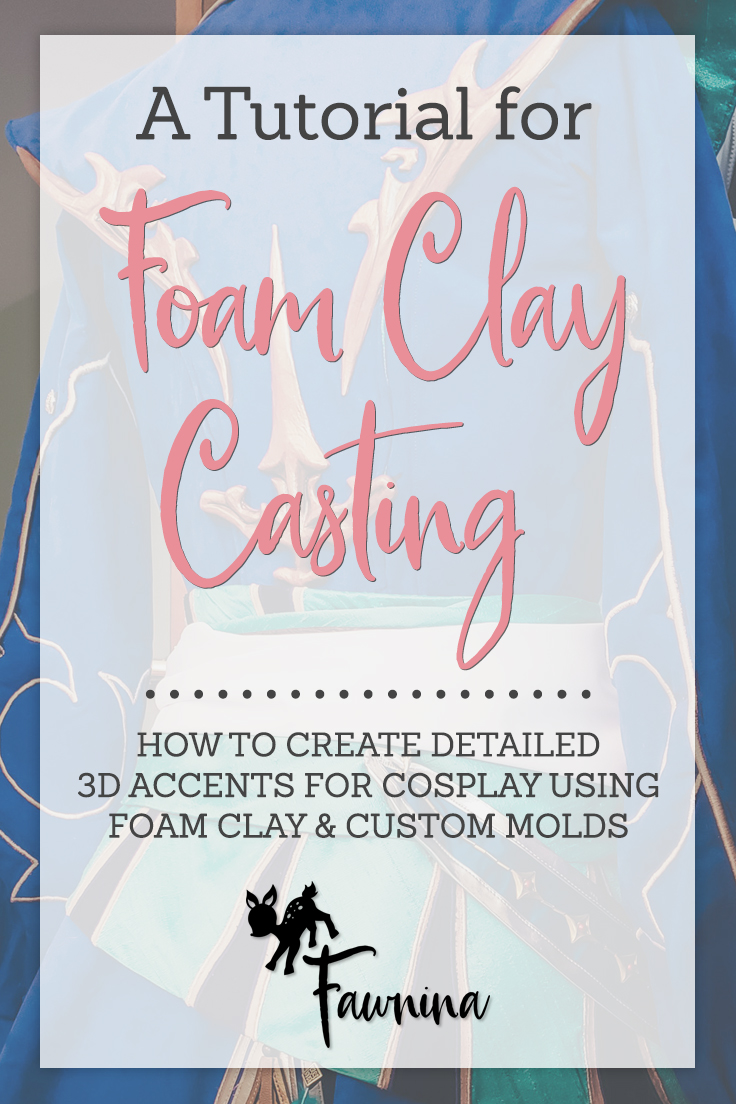 Foam Clay Casting Tutorial @ Fawnina Costuming